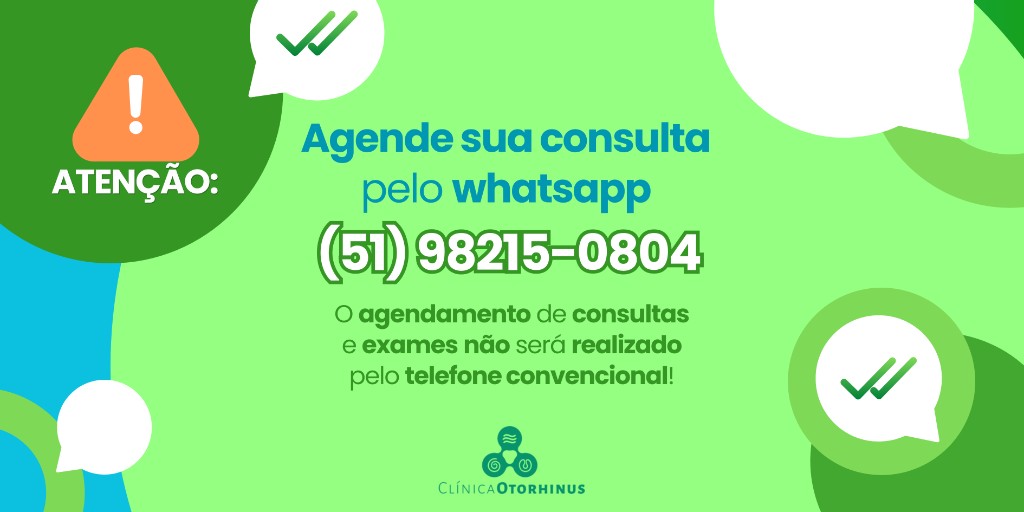 Aviso da Clínica Otorhinus: agende sua consulta pelo WhatsApp (51) 98215-0804.